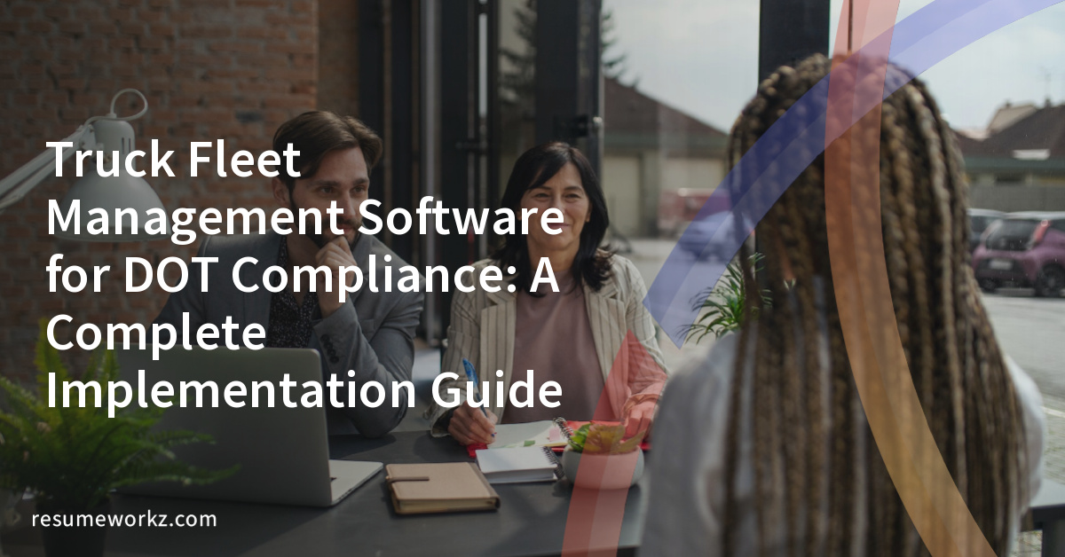 Truck Fleet Management Software for DOT Compliance: A Complete ...